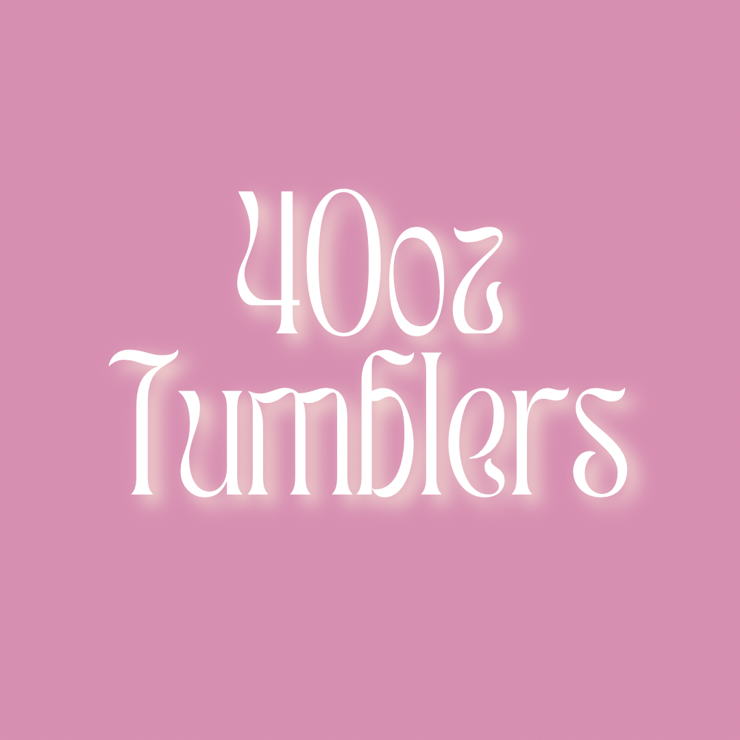 Tumblers 40oz